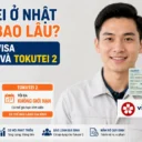 Tokutei ở Nhật được bao lâu? Thời hạn Tokutei 1, Tokutei 2 và lộ trình sau 5 năm